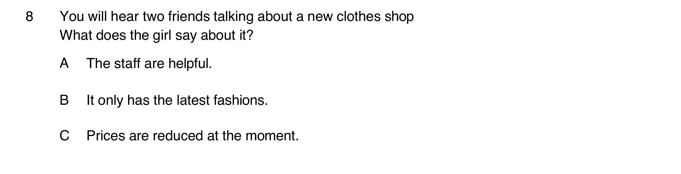 Pregunta 8 de la Parte 2 del B1 Listening: qué dice la chica sobre la tienda de ropa