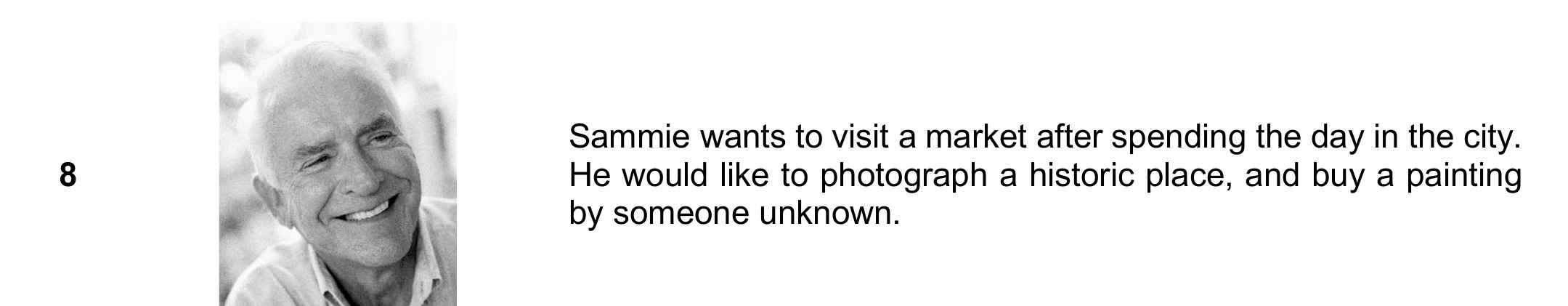 Pregunta 8 de la B1 Reading Part 2: Sammie quiere fotografiar un lugar histórico y comprar un cuadro