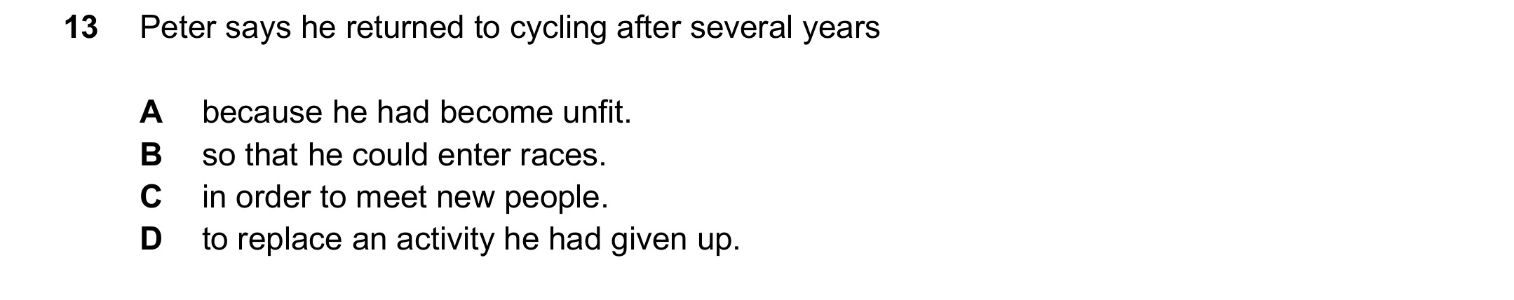 Question 13 of B1 Reading Part 3: why Peter returned to cycling after several years