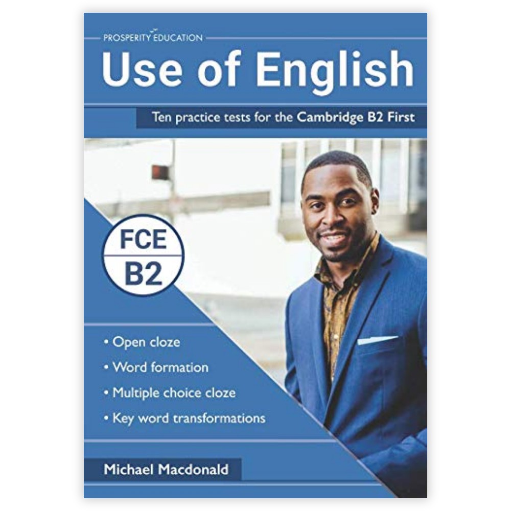 Use of English: Ten practice tests for the Cambridge B2 First