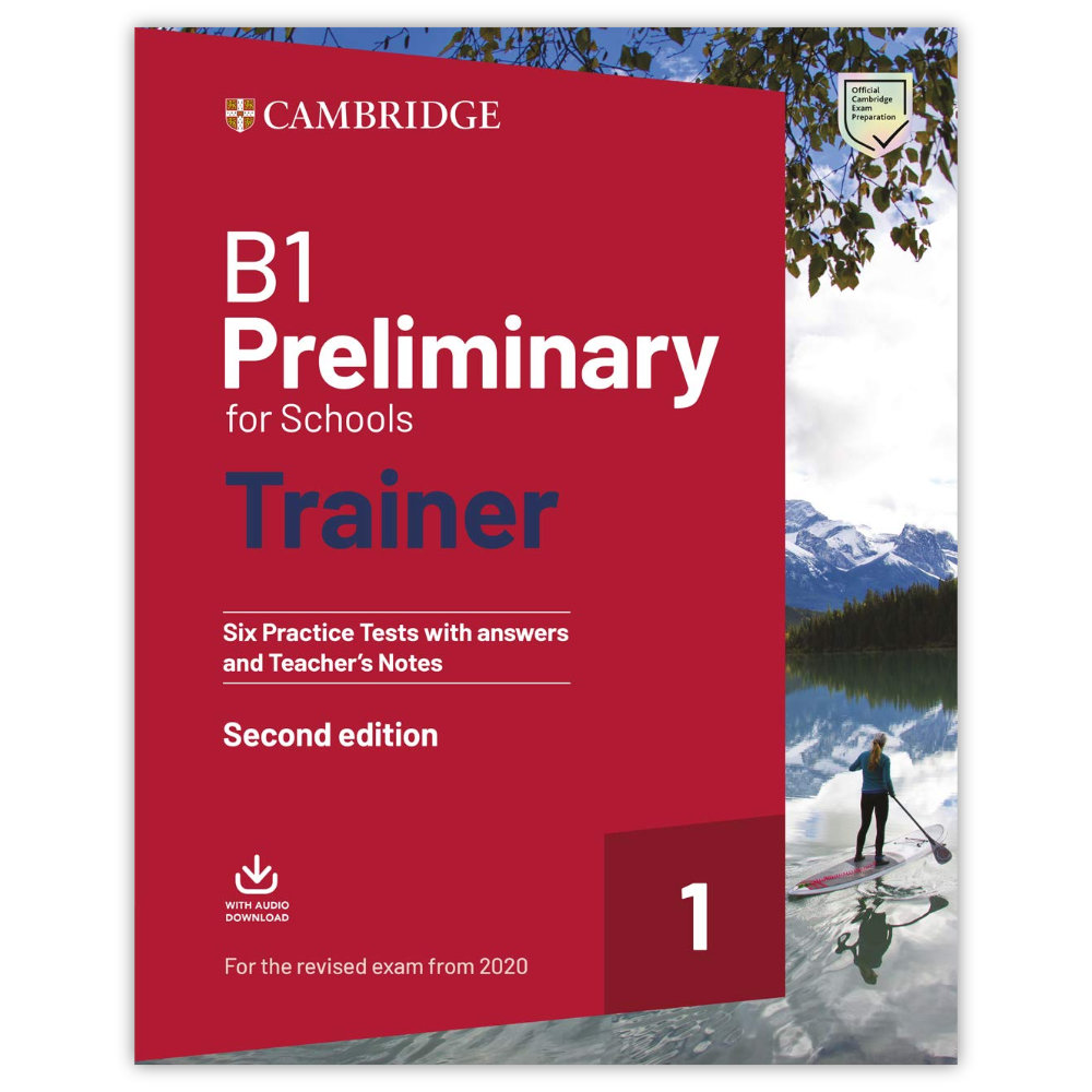 B1 Preliminary for Schools Trainer 1 (Tests + Answers + Audio)